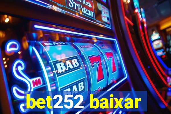 bet252 baixar